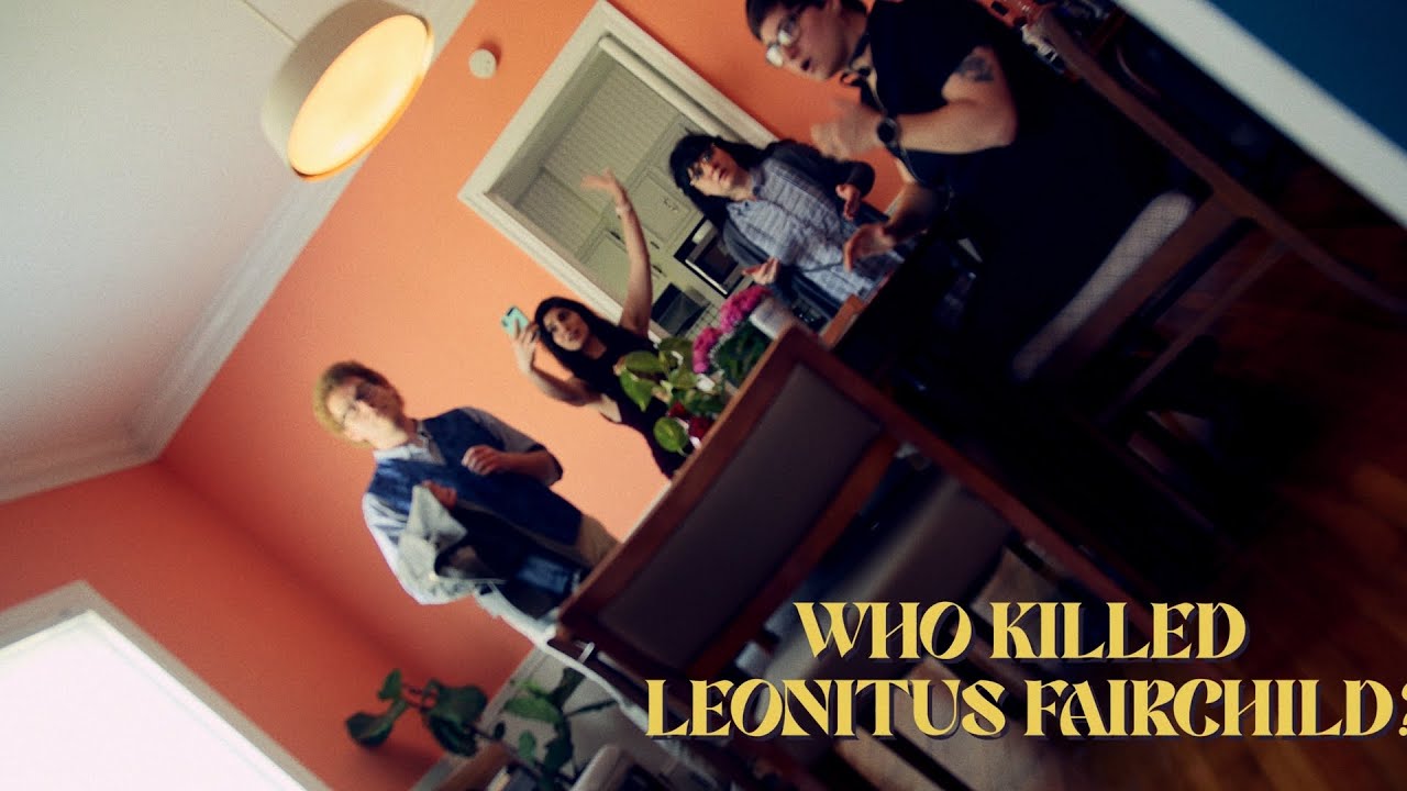 Who Killed Leonitus Fairchild? – Part 1