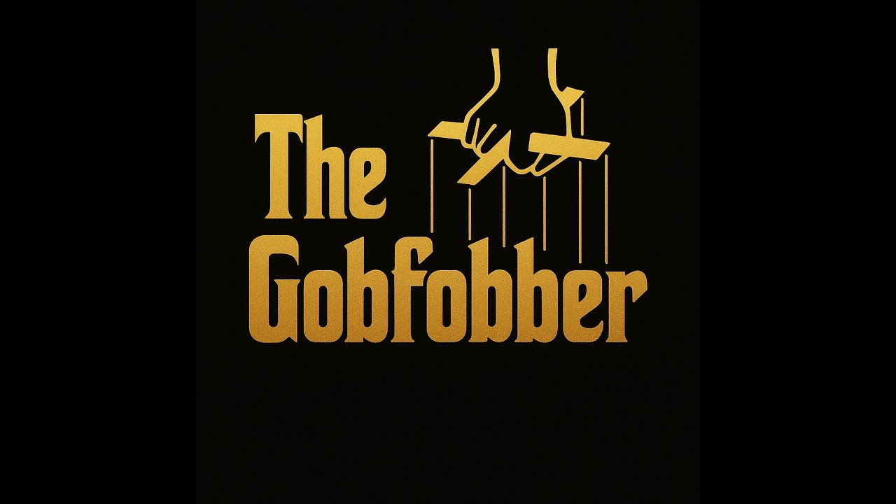 The Gobfobber