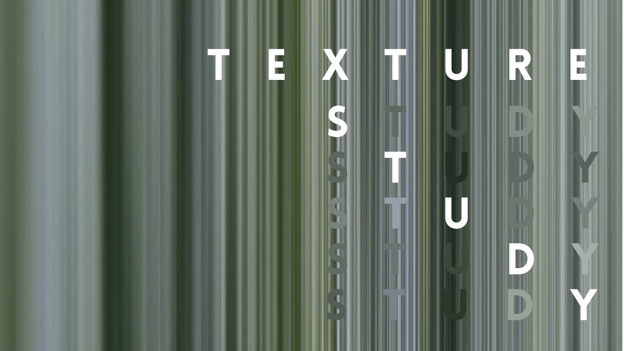 Texture Study