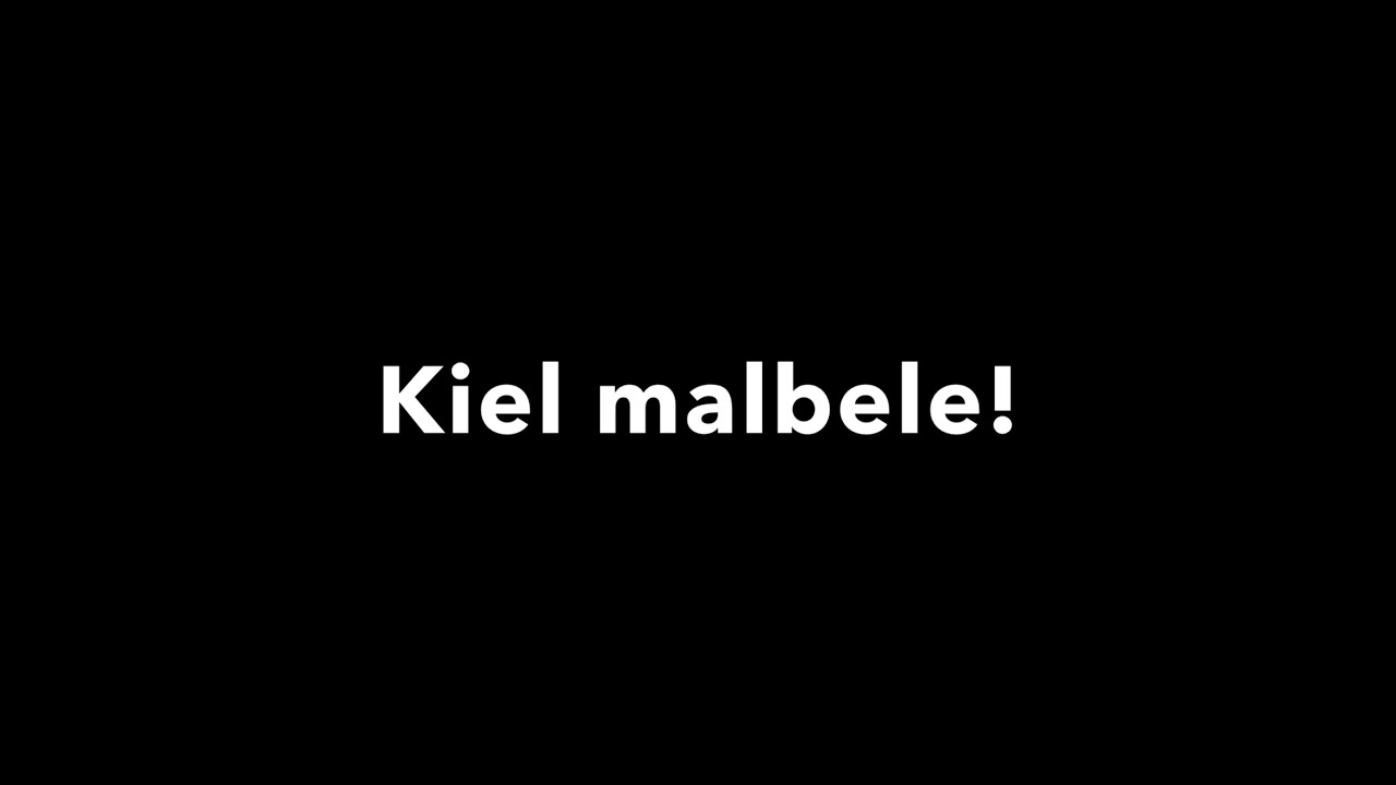 Kiel malbele!